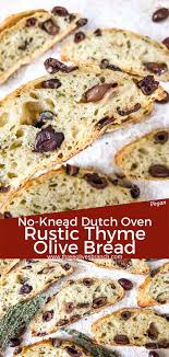 Dutch Oven No Knead Rustic Thyme Olive Bread Three Olives Branch Recipe In 2020 Olive Bread Dutch Oven Recipes Bread Recipes Homemade