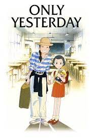 Review Only Yesterday Only Yesterday Yesterday Movie Ghibli