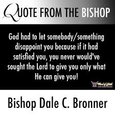 Family Bishop Dale C Bronner Divine Intervention Bishop Dale C Bronner Quote Inspirational Quotes Knowledge And Wisdom Faith