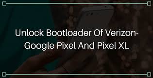 Techradar is supported by its audience. How To Unlock Bootloader Of Verizon Google Pixel And Pixel Xl