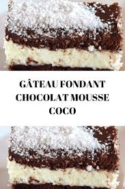 Gateau Fondant Chocolat Mousse Coco Toutes Recettes Mousse Noix De Coco Mousse Coco Gateau Coco