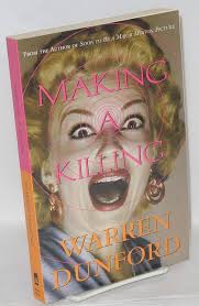 Making A Killing: Dunford, Warren: 9781555836573: Amazon.com: Books