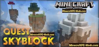 Jan 31, 2021 game version: Quest Skyblock Survival Modded Minecraft Pe Map 1 18 0 1 17 34 Download