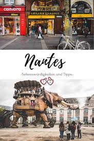 Mit meinen tipps für nantes wird eine städtereise unvergesslich. Ein Wochenende In Nantes Meine Tipps Fur Eine Stadtereise Voller Uberraschungen Reisen Stadte Reise Frankreich Urlaub