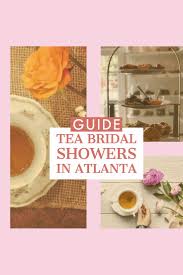 The Best Bridal Shower Venues In Atlanta To Host A Fab Bridal Shower Bridal Shower Venues Bridal Shower Bridal Shower Tea