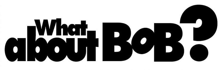 What About Bob – WeMoveTogether