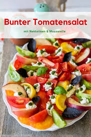 Sommersalat Mit Bunten Tomaten Nektarinen Mozzarella Rezept Leichte Sommersalate Bbq Rezepte Sommersalat