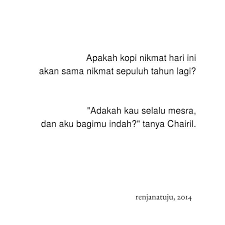 Inspired By Chairil Anwar Sajak Kutipan Puisi