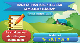 Download bank soal juara kelas 5 semester 2. Bank Soal Kelas 3 Sd Semester 2 Kurikulum 2013 Lengkap Bimbel Brilian
