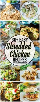 The Big List Of Easy Shredded Chicken Recipes The Pinning Mama Shredded Chicken Recipes Leftover Shredded Chicken Recipe Shredded Chicken Recipes Easy
