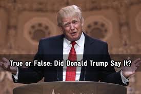 From tricky riddles to u.s. True Or False Did Donald Trump Say It Trivia Quiz Zimbio