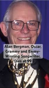 Alan Bergman, Oscar, Grammy and Emmy-Winning Songwriter, Dies at 99 #death  #music #oscars #grammys