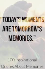 37 famous quotes about love memories: 100 Sweet Quotes About Memories Making Memories Quotes