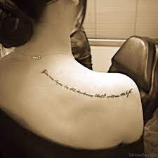 There are many different variations of the shoulder tattoo including the outside shoulder, front shoulder, shoulder blade, inside shoulder and the top shoulder. 61 Fantastic Quote Tattoos On Shoulder