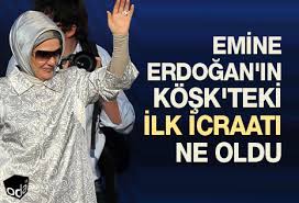 Emine erdoğan (evlilik öncesi soyadı gülbaran; Emine Erdogan In Kosk Teki Ilk Icraati Ne Oldu