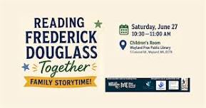 Reading Frederick Douglass Together - Family Storytime!