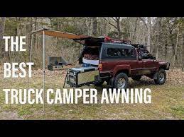 Choosing The Best Truck Camper Awning Can Be Difficult And Often The Ideal Solution Is A Rear Awning But How Do Camper Awnings Best Truck Camper Truck Camper