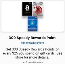 How many speedway points do you need for gas? Expired Speedway Get 300 Speedy Rewards Points For Every 25 Spent On Gift Cards Gc Galore