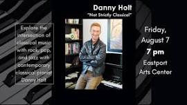 Danny Holt: "Not Strictly Classical"