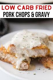 You can stick it in the crockpot in the morning and cook it all day and come home to your house smelling. Low Carb Keto Fried Pork Chops Smothered With Gravy Kasey Trenum