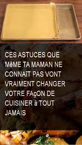 Ces Astuces Que Meme Ta Maman Ne Connait Pas Vont Vraiment Changer Votre Facon De Cuisiner A Tout Jamais Astuce As Cooking Forever Cooking Cooking And Baking
