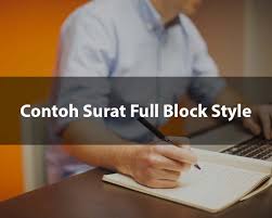 Contoh surat semi block style. 16 Contoh Surat Full Block Style Lurus Penuh 2020 Contoh Surat