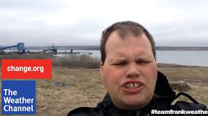 Petition · Hire Frank MacDonald for The Weather Channel!