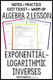 Exponential Logarithmic Inverses Lesson Algebra Lesson Plans Algebra Lessons Exponential