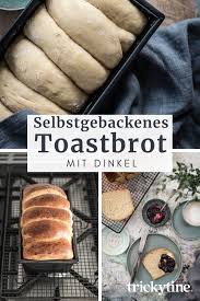 Toastbrot Mit Dinkelmehl Mit Unserem Rezept Selbst Gebacken In 2020 Lecker Toastbrot Fruhstuck Brunch Rezepte