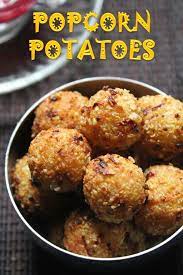 Popcorn Potatoes Recipe Yummy Tummy Veg Snacks Healthy Recipes Easy Snacks Recipes