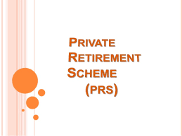 Rm3,000, and employees are provided tax deduction. Private Retirement Scheme