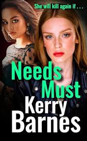 Needs Must (Carrie Verne #1) by Kerry Barnes