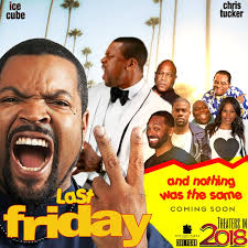 On tuesday, the film trilogy's star ice cube appeared on the late late show with james corden where he confirmed a final film in the series is ongoing. Last Friday Movie On Twitter Last Friday Ice Cube Craig Jones Chris Tucker Smokey Mike Epps Day Day John Witherspoon Mr Jones Tommy Tiny Lister Deebo Https T Co Dyu7rtzcgg
