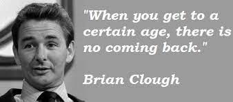 Cloughie Brian Clough Brian Wise Words