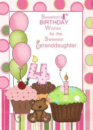 May your dreams come true. Granddaughter Sweetest 4th Birthday Wishes Cupcakes And Balloons Card Ad Affiliate Birthday Birthday Wishes For Kids Birthday Wishes Happy 4th Birthday
