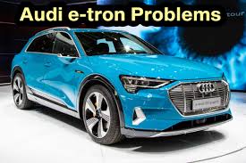 Audi e-tron Problems and Complaints - Is Your Car A Lemon