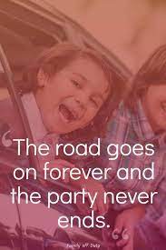 A road trip is a way for the whole family to spend time together and annoy. Family Road Trip Quotes 33 Quotes About Road Trips With Kids