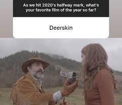The end of 2020 can't come soon enough. The Best Films Of 2020 So Far