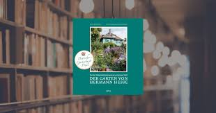 Ferienwohnung hermann hesse stadt, calw'de yer almaktadır. Eva Eberwein Der Garten Von Hermann Hesse Dva Verlag Hardcover