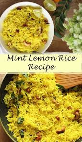 Mint Lemon Rice Recipe How To Make Easy South Indian Lemon Rice Recipe Indian Rice Recipes Recipes Easy Meals
