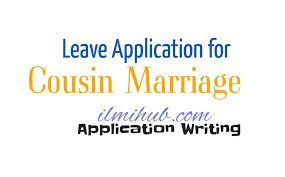 Leave Application For Cousin Marriage To Principal Or Boss Application Writing Application Real Brother