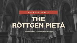 Sanat tarihi konusundaki röttgen pieta başlıklı ders videosuna buradan ulaşabilirsiniz. Art History Minute Rottgen Pieta Youtube