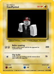 With the new pokemon fad being pokemon go, the old pokemon cards are probably collecting dust somewhere. Roblox Card 3 I Use A Pokemon Card Maker Now Also More User Made Cards Roblox