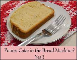 Pound Cake In The Bread Machine Bread Machine Recipes Bread Machine Zojirushi Bread Machine