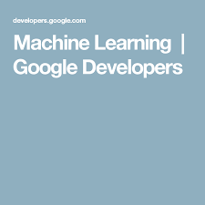 Machine Learning Google Developers Machine Learning Machine Learning Tutorial Machine Learning Book