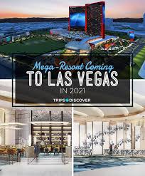 New Mega Resort Coming To Las Vegas In 2021 Tripstodiscover In 2020 Las Vegas Resorts Resort Las Vegas Hilton