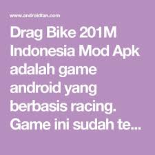 Download Game Drag Bike 201m Indonesia Mod Apk Android Terbaru 2019 Drag Bike Bikes Games Games