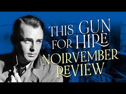 This Gun for Hire (1942) Movie Review | Alan Ladd & Veronica Lake's  Explosive Pairing | #Noirvember - YouTube