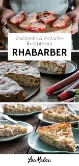 3 Schnelle Und Einfache Rezepte Mit Rhabarber Loumalou Ch Rezepte Rhabarber Rezepte Rhabarberkuchen Rezept