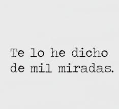 Mil Miradas Frases Bonitas Tu Mirada Frases Palabras Mudas